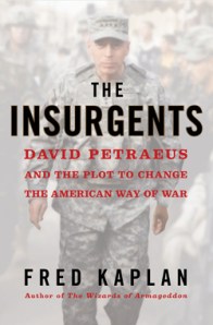 FRED KAPLAN The insurgents