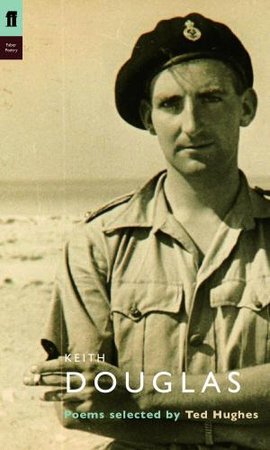 The poems of Keith Douglas edited by Ted Hughs for Faber