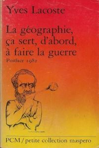 LACOSTE La géographie ça sert d'abord à faire la guerre